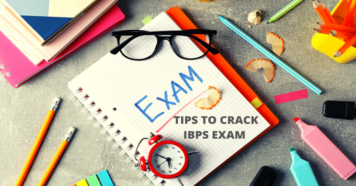 TIPS TO CRACK IBPS EXAM